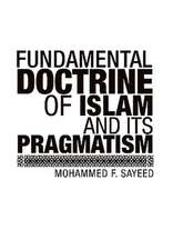 F. Sayeed, M: Fundamental Doctrine Of Islam And Its Pragmati