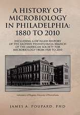 Poupard, J: HISTORY OF MICROBIOLOGY IN PHILADELPHIA