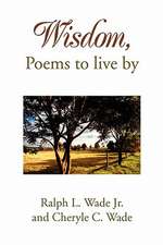 Wisdom, Poems to Live by