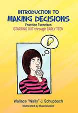 Schupbach, W: Introduction to Making Decisions