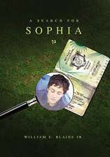 William E. Blaine Jr, E: Search for Sophia