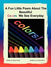 A Fun Little Poem about the Beautiful Colors We See Everyday