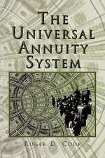 The Universal Annuity System