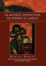 La Muerte Definitiva de Pedro El Largo