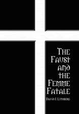 The Faust and the Femme Fatale