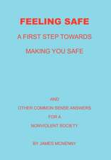 Feeling Safe A First Step towards Making You Safe