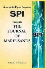 Standards for Psychic Integration Presents the Journal of Marie Sands