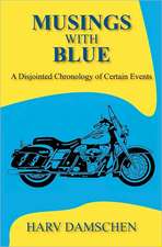 Musings with Blue: A Disjointed Chronology of Certain Events