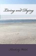 Living and Dying