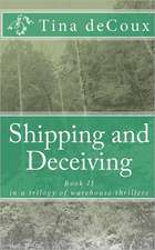 Shipping and Deceiving