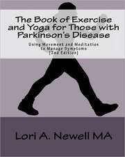 The Book of Exercise and Yoga for Those with Parkinson's Disease