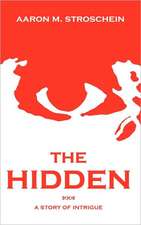 The Hidden: A Story of Intrigue