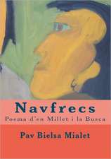 Navfrecs: Poema D'En Millet I La Busca