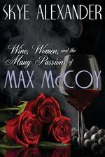 Wine, Women, and the Many Passions of Max McCoy