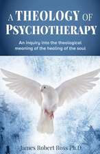 A Theology of Psychotherapy