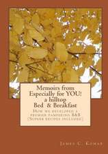 Memoirs from Especially for You! a Hilltop Bed & Breakfast