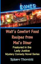 Walt's Comfort Food Recipes from Mel's Diner