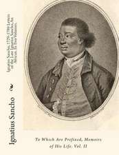 Ignatius Sancho, 1729-1780 Letters of the Late Ignatius Sancho, an African. in Two Volumes.