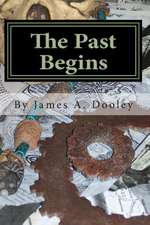 The Past Begins