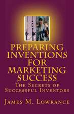 Preparing Inventions for Marketing Success