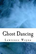 Ghost Dancing