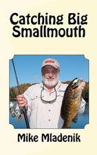 Catching Big Smallmouth