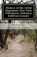 History of the 143rd Regiment, New York Volunteers, Infantry, Sullivan County