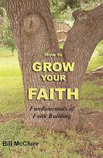 How to Grow Your Faith