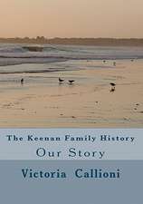 The Keenan Family History