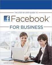 The Step by Step Guide to Facebook for Business