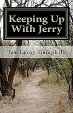 Keeping Up with Jerry