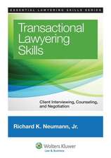 Transactional Lawyering Skills: Client Interviewing, Counseling, and Negotiation