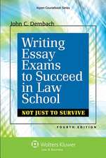 Writing Essay Exams to Succeed in Law School Not Just Survive 4e