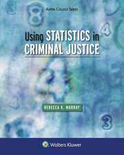 Using Statistics in Criminal Justice