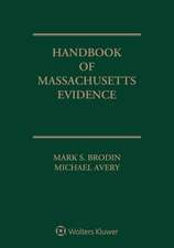 Handbook of Massachusetts Evidence: 2018 Edition