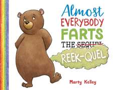 Almost Everybody Farts: The Reek-quel