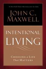 Intentional Living: Choosing a Life That Matters