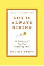 God Is Always Hiring: 50 Lessons for Finding Fulfilling Work