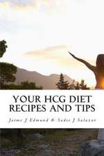 Your Hcg Diet Recipes and Tips