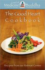 The Good Heart Cookbook