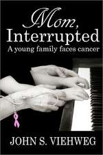 Mom, Interrupted