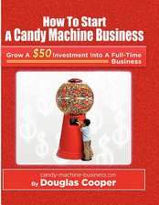 How to Start a Candy Machine Business