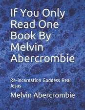 If You Only Read One Book by Melvin Abercrombie