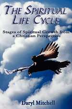 The Spiritual Life Cycle