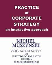 Practice of Corporate Strategy - An Interactive Approach