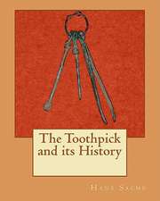 The Toothpick and Its History