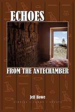 Echoes from the Antechamber