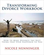 Transforming Divorce Workbook