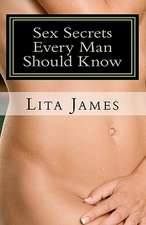 Sex Secrets Every Man Should Know