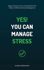 Yes! You Can Manage Stress